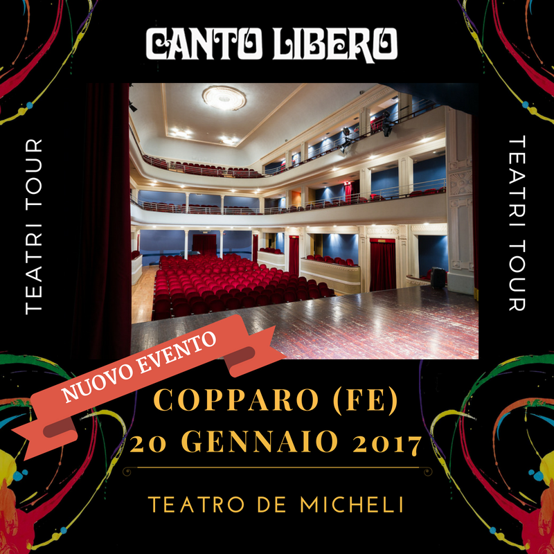 “Canto Libero” Teatri Tour 2016/2017 – annuncio data a Copparo (FE)