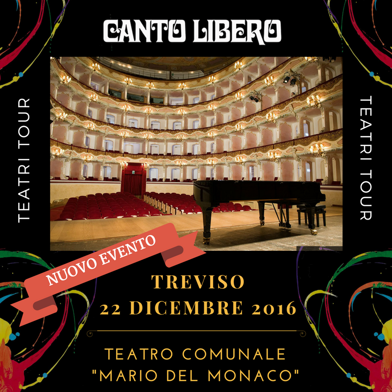 “Canto Libero” Teatri Tour 2016/2017 – annuncio data a Treviso