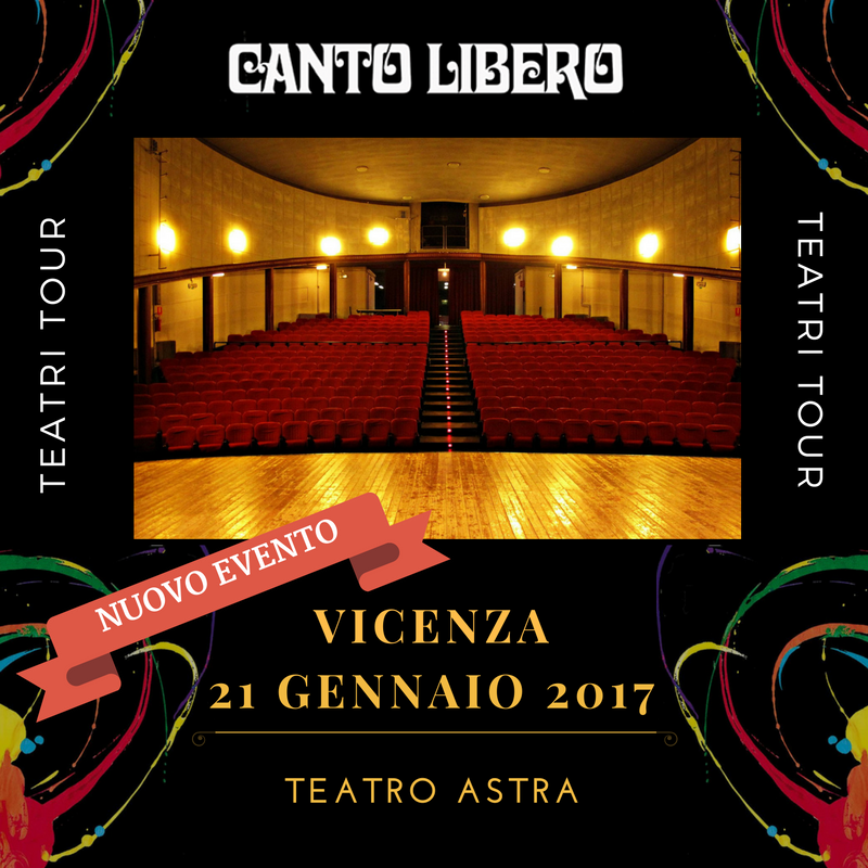 “Canto Libero” Teatri Tour 2016/2017 – annuncio data a Vicenza