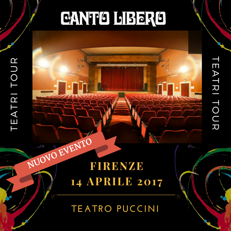 “Canto Libero” Teatri Tour 2016/2017 – annuncio data a Firenze
