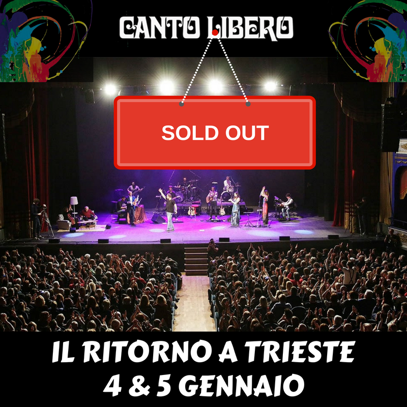 Canto Libero a Trieste: SOLD OUT
