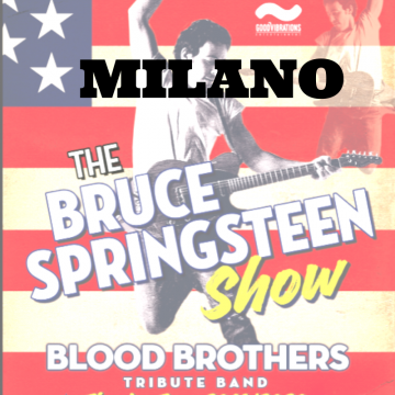 Blood Brothers | “The Bruce Springsteen Show” | Milano
