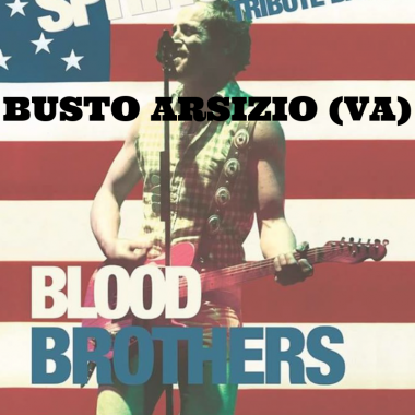 Blood Brothers | “The Bruce Springsteen Show” | Busto Arsizio (VA)